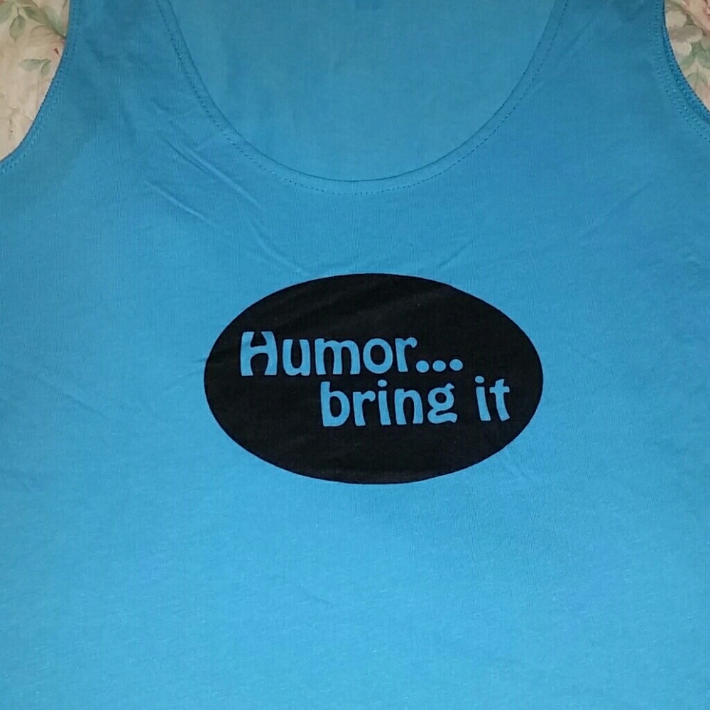 Humor...bring it tank